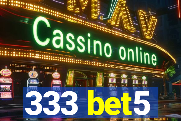 333 bet5